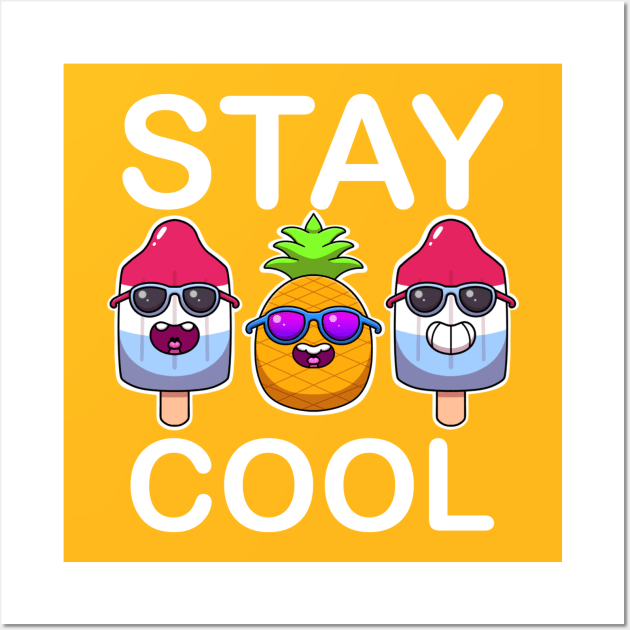 Stay Cool Popsicles And Pineapple Wall Art by TheMaskedTooner